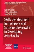Maclean / Sarvi / Jagannathan |  Skills Development for Inclusive and Sustainable Growth in Developing Asia-Pacific | Buch |  Sack Fachmedien