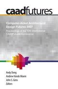 Dong / Riitahuhta / Vande Moere |  Computer-Aided Architectural Design Futures (CAADFutures) 2007 | Buch |  Sack Fachmedien