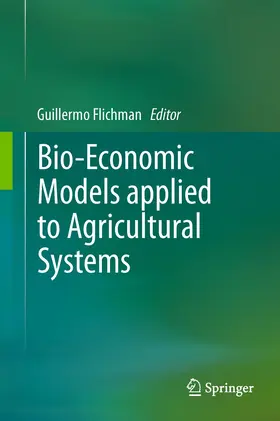 Flichman |  Bio-Economic Models applied to Agricultural Systems | Buch |  Sack Fachmedien