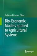 Flichman |  Bio-Economic Models applied to Agricultural Systems | Buch |  Sack Fachmedien