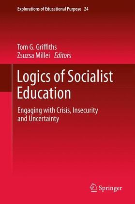 Millei / Griffiths | Logics of Socialist Education | Buch | 978-94-017-8127-5 | sack.de