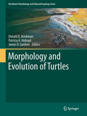 Brinkman / Gardner / Holroyd | Morphology and Evolution of Turtles | Buch | 978-94-017-8151-0 | sack.de