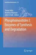 Balla / York / Wymann |  Phosphoinositides I: Enzymes of Synthesis and Degradation | Buch |  Sack Fachmedien