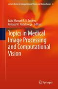 Natal Jorge / Tavares |  Topics in Medical Image Processing and Computational Vision | Buch |  Sack Fachmedien