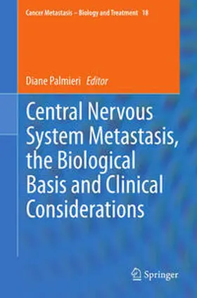 Palmieri |  Central Nervous System Metastasis, the Biological Basis and Clinical Considerations | Buch |  Sack Fachmedien