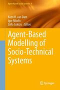 van Dam / Lukszo / Nikolic |  Agent-Based Modelling of Socio-Technical Systems | Buch |  Sack Fachmedien