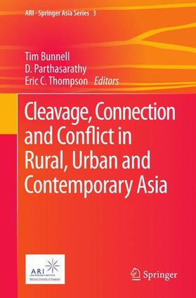 Bunnell / Thompson / Parthasarathy | Cleavage, Connection and Conflict in Rural, Urban and Contemporary Asia | Buch | 978-94-017-8301-9 | sack.de