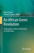 Larson / Otsuka |  An African Green Revolution | Buch |  Sack Fachmedien
