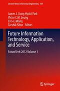 Park / Shon / Leung |  Future Information Technology, Application, and Service | Buch |  Sack Fachmedien