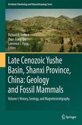 Tedford / Flynn / Qiu |  Late Cenozoic Yushe Basin, Shanxi Province, China: Geology and Fossil Mammals | Buch |  Sack Fachmedien