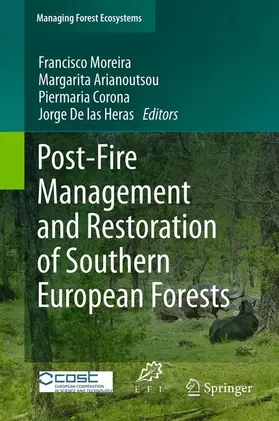 Moreira / De las Heras / Arianoutsou |  Post-Fire Management and Restoration of Southern European Forests | Buch |  Sack Fachmedien