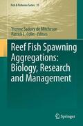 Colin / Sadovy de Mitcheson |  Reef Fish Spawning Aggregations: Biology, Research and Management | Buch |  Sack Fachmedien