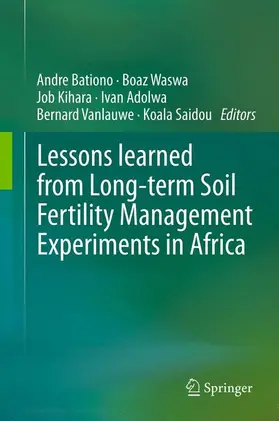 Bationo / Waswa / Saidou |  Lessons learned from Long-term Soil Fertility Management Experiments in Africa | Buch |  Sack Fachmedien