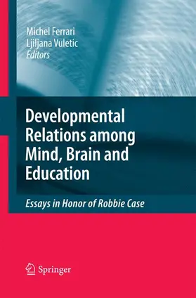 Vuletic / Ferrari |  Developmental Relations among Mind, Brain and Education | Buch |  Sack Fachmedien