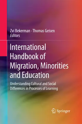 Geisen / Bekerman | International Handbook of Migration, Minorities and Education | Buch | 978-94-017-8460-3 | sack.de