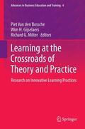 Van den Bossche / Milter / Gijselaers |  Learning at the Crossroads of Theory and Practice | Buch |  Sack Fachmedien