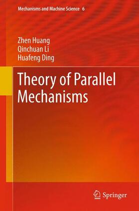 Huang / Ding / Li |  Theory of Parallel Mechanisms | Buch |  Sack Fachmedien