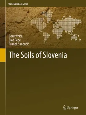 Vršcaj / Vrscaj / Repe |  The Soils of Slovenia | eBook | Sack Fachmedien
