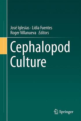 Iglesias / Villanueva / Fuentes | Cephalopod Culture | Buch | 978-94-017-8647-8 | sack.de