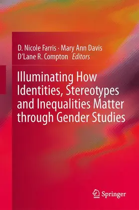 Farris / Compton / Davis |  Illuminating How Identities, Stereotypes and Inequalities Matter through Gender Studies | Buch |  Sack Fachmedien