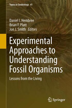 Hembree / Smith / Platt | Experimental Approaches to Understanding Fossil Organisms | Buch | sack.de