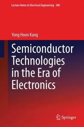 Kang |  Semiconductor Technologies in the Era of Electronics | Buch |  Sack Fachmedien