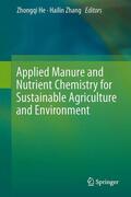 Zhang / He |  Applied Manure and Nutrient Chemistry for Sustainable Agriculture and Environment | Buch |  Sack Fachmedien