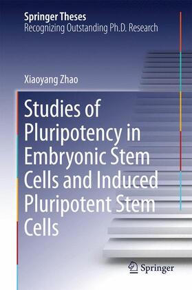 Zhao |  Studies of Pluripotency in Embryonic Stem Cells and Induced Pluripotent Stem Cells | Buch |  Sack Fachmedien