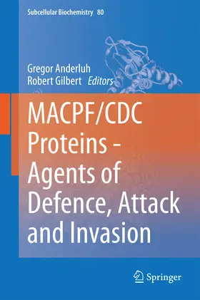 Anderluh / Gilbert |  MACPF/CDC Proteins - Agents of Defence, Attack and Invasion | eBook | Sack Fachmedien