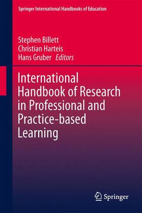 Billett / Gruber / Harteis | International Handbook of Research in Professional and Practice-based Learning | Buch | 978-94-017-8901-1 | sack.de