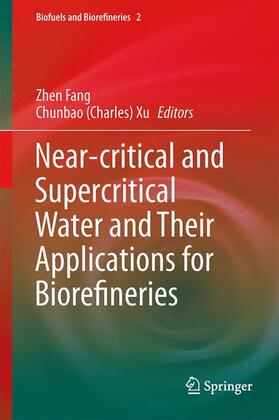 Xu / Fang | Near-critical and Supercritical Water and Their Applications for Biorefineries | Buch | 978-94-017-8922-6 | sack.de