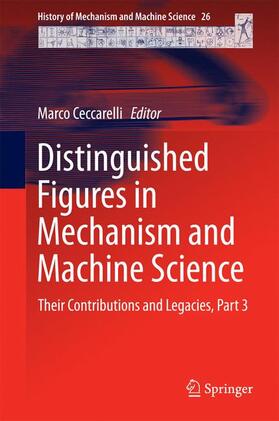 Ceccarelli | Distinguished Figures in Mechanism and Machine Science | Buch | 978-94-017-8946-2 | sack.de