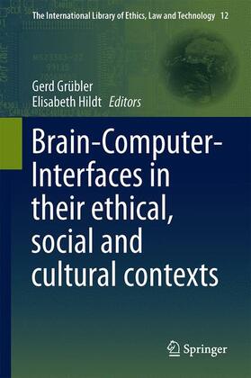 Hildt / Grübler | Brain-Computer-Interfaces in their ethical, social and cultural contexts | Buch | 978-94-017-8995-0 | sack.de