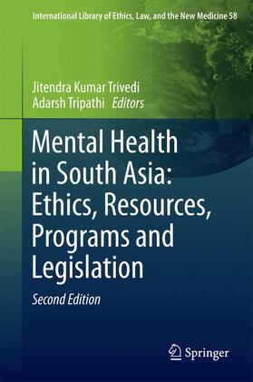 Tripathi / Trivedi | Mental Health in South Asia: Ethics, Resources, Programs and Legislation | Buch | 978-94-017-9016-1 | sack.de