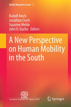 Anich / Crush / Melde |  A New Perspective on Human Mobility in the South | eBook | Sack Fachmedien