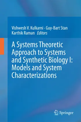 Kulkarni / Stan / Raman | A Systems Theoretic Approach to Systems and Synthetic Biology I: Models and System Characterizations | E-Book | sack.de