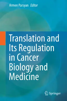Parsyan |  Translation and Its Regulation in Cancer Biology and Medicine | eBook | Sack Fachmedien
