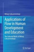 Csikszentmihalyi |  Applications of Flow in Human Development and Education | Buch |  Sack Fachmedien