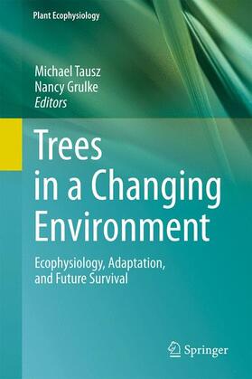 Grulke / Tausz | Trees in a Changing Environment | Buch | 978-94-017-9099-4 | sack.de