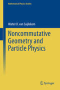 van Suijlekom |  Noncommutative Geometry and Particle Physics | eBook | Sack Fachmedien