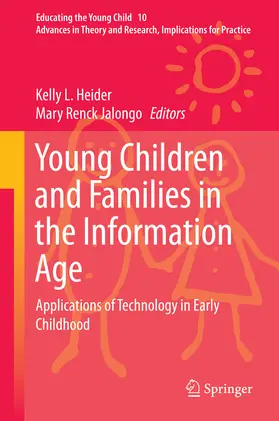 Heider / Renck Jalongo |  Young Children and Families in the Information Age | eBook | Sack Fachmedien