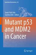 Deb |  Mutant p53 and MDM2 in Cancer | Buch |  Sack Fachmedien