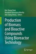 Paek / Zhong / Murthy |  Production of Biomass and Bioactive Compounds Using Bioreactor Technology | Buch |  Sack Fachmedien