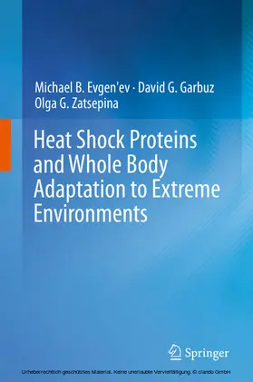 Evgen'ev / Garbuz / Zatsepina |  Heat Shock Proteins and Whole Body Adaptation to Extreme Environments | eBook | Sack Fachmedien