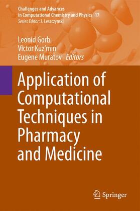 Gorb / Muratov / Kuz'min | Application of Computational Techniques in Pharmacy and Medicine | Buch | 978-94-017-9256-1 | sack.de