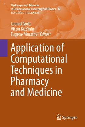 Gorb / Kuz'min / Muratov | Application of Computational Techniques in Pharmacy and Medicine | E-Book | sack.de