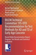 Bjøntegaard / Budelmann / Martius-Hammer |  RILEM Technical Committee 195-DTD Recommendation for Test Methods for AD and TD of Early Age Concrete | Buch |  Sack Fachmedien