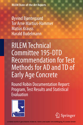 Bjøntegaard / Bjontegaard / Martius-Hammer | RILEM Technical Committee 195-DTD Recommendation for Test Methods for AD and TD of Early Age Concrete | E-Book | sack.de
