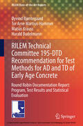Bjøntegaard / Bjontegaard / Martius-Hammer |  RILEM Technical Committee 195-DTD Recommendation for Test Methods for AD and TD of Early Age Concrete | eBook | Sack Fachmedien