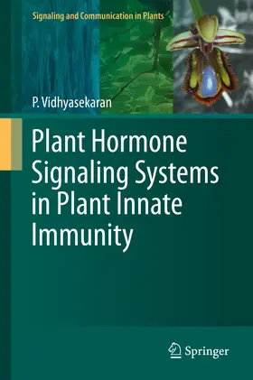 Vidhyasekaran |  Plant Hormone Signaling Systems in Plant Innate Immunity | eBook | Sack Fachmedien